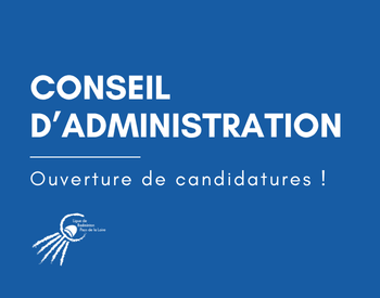 Conseil d’Administration – Ouverture des candidatures